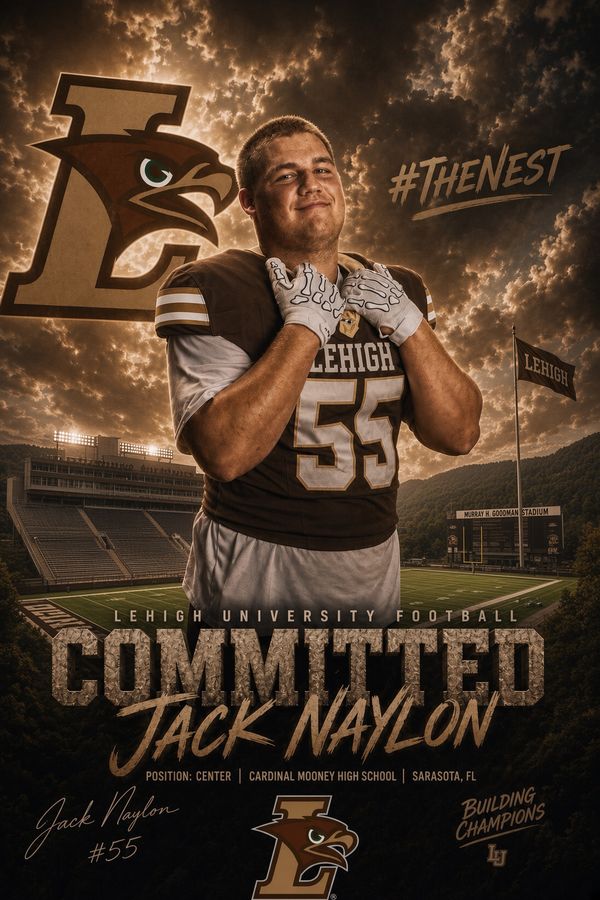 Lehigh University Football commitment graphic showing Jack Naylon in a brown Lehigh number 55 jersey in front of the stadium, with the words Committed and Position: Center.